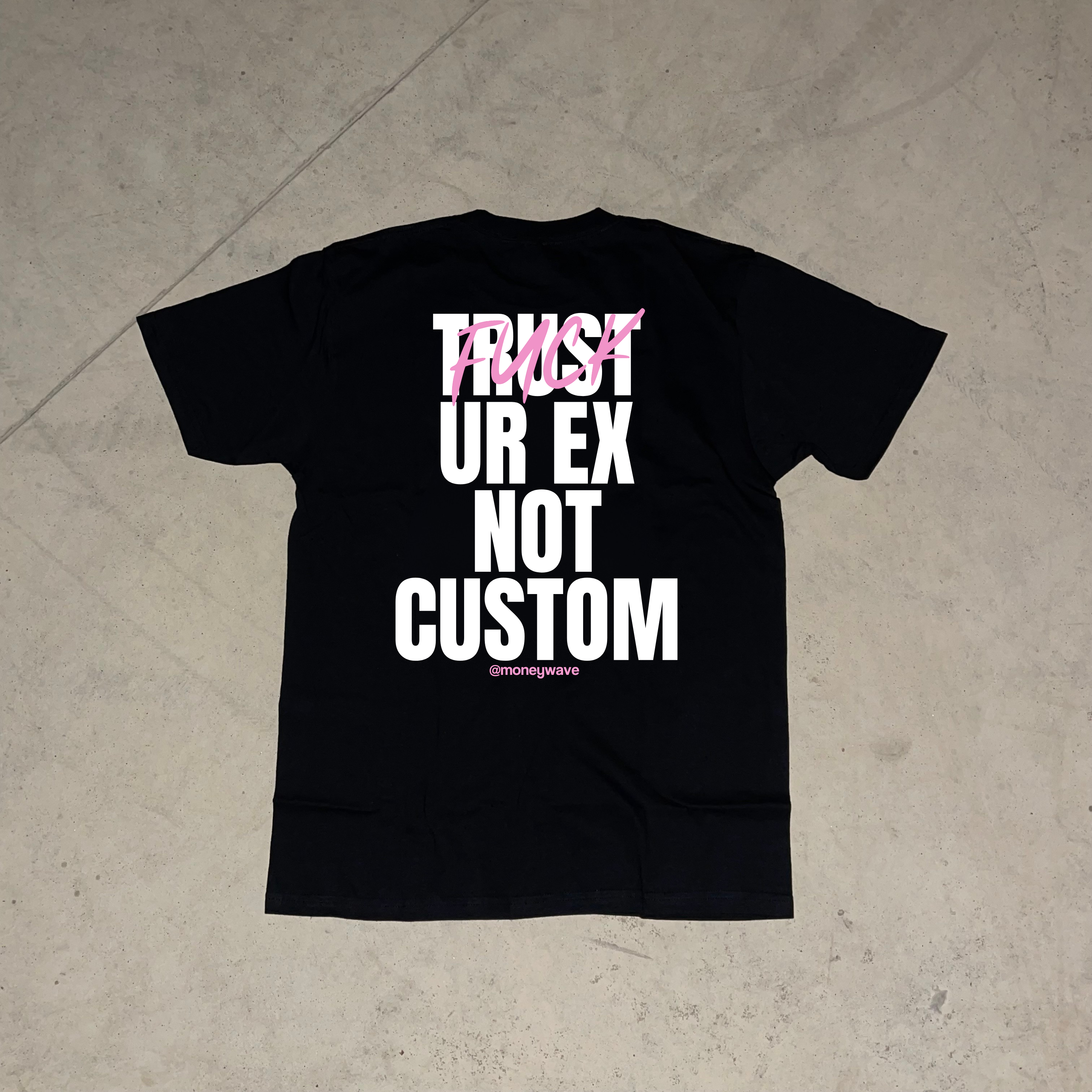 Custom Trust ur ex